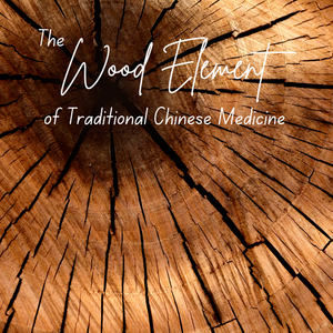 Emotions of the WOOD Element in Traditional Chinese Medicine