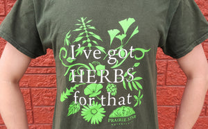 I've got Herbs T-Shirt